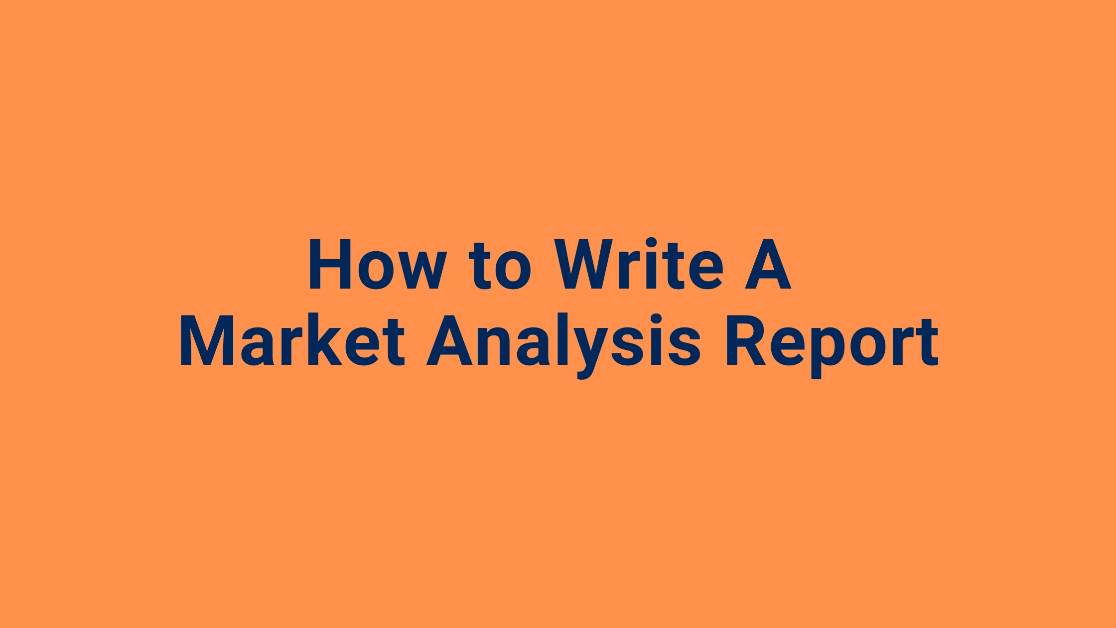 how-to-write-a-market-analysis-report