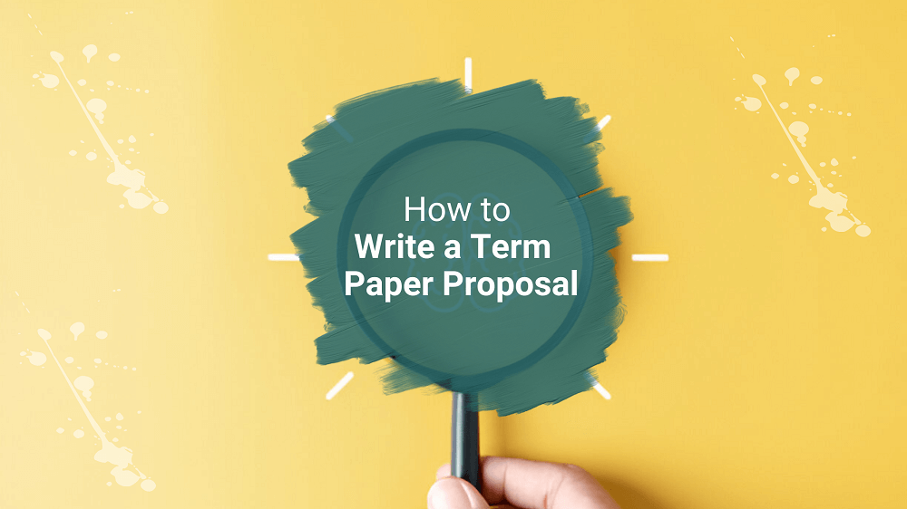 what is a term paper proposal