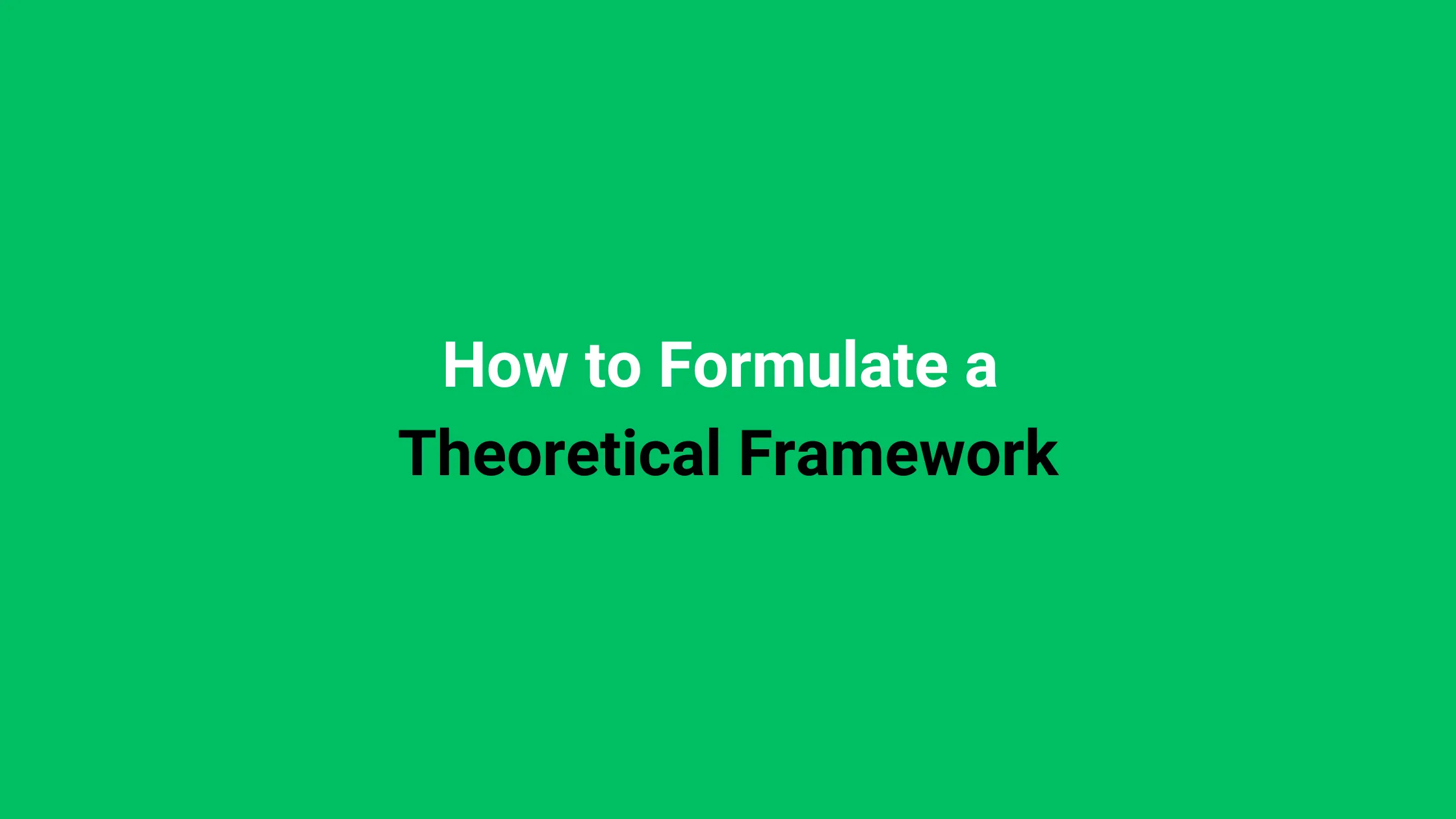 how-to-formulate-a-theoretical-framework