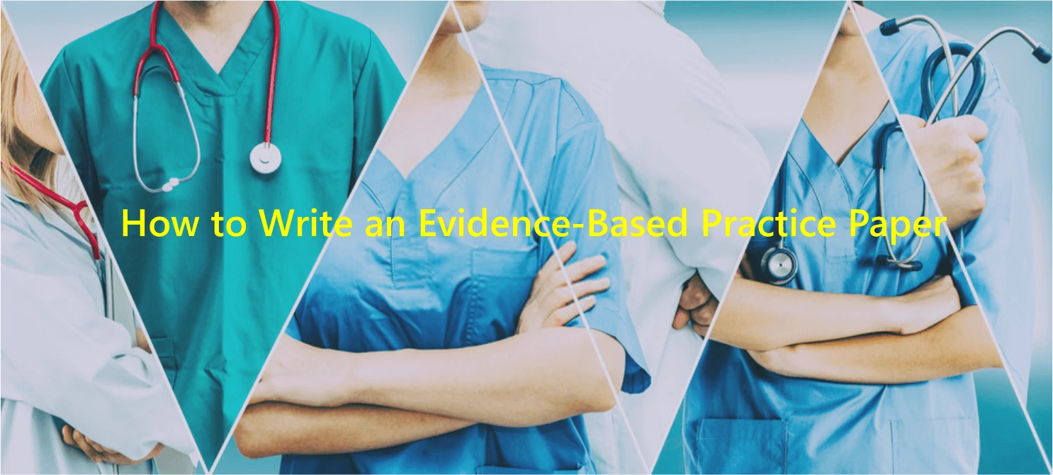 How to Write Evidence-Based Papers in Nursing