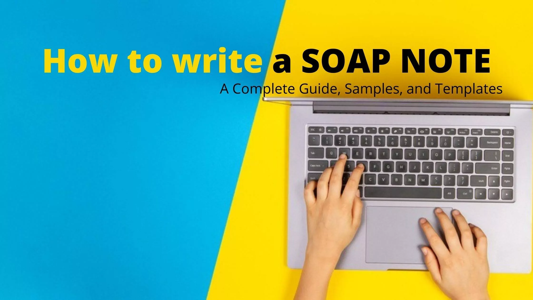 How to write a SOAP Note - A Guide