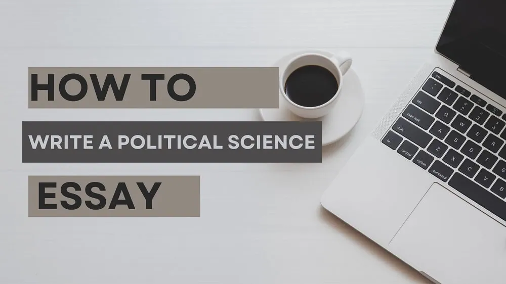 How to Write a Top-Grade Political Science Essay