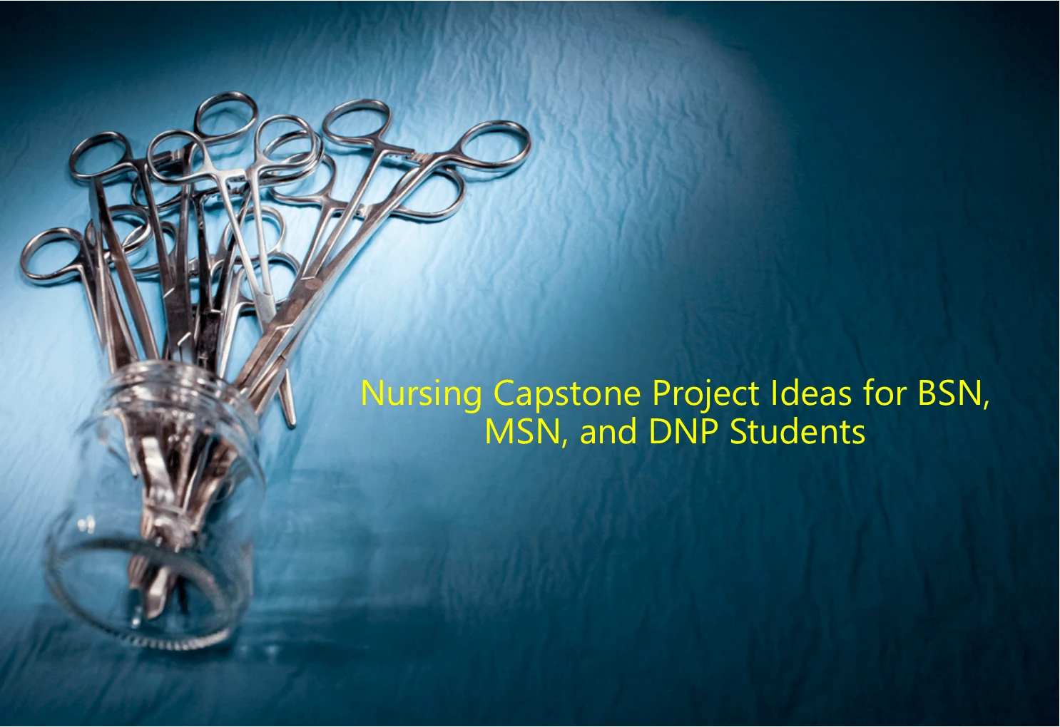 300 Plus Creative Nursing Capstone Project Ideas - 2021