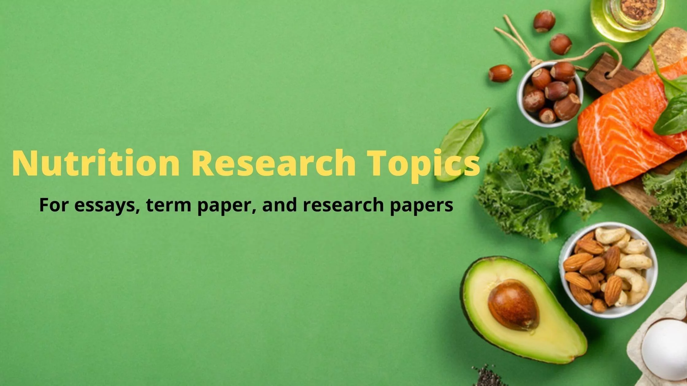 320 Plus Nutrition Research Topics and Ideas - GradeCrest