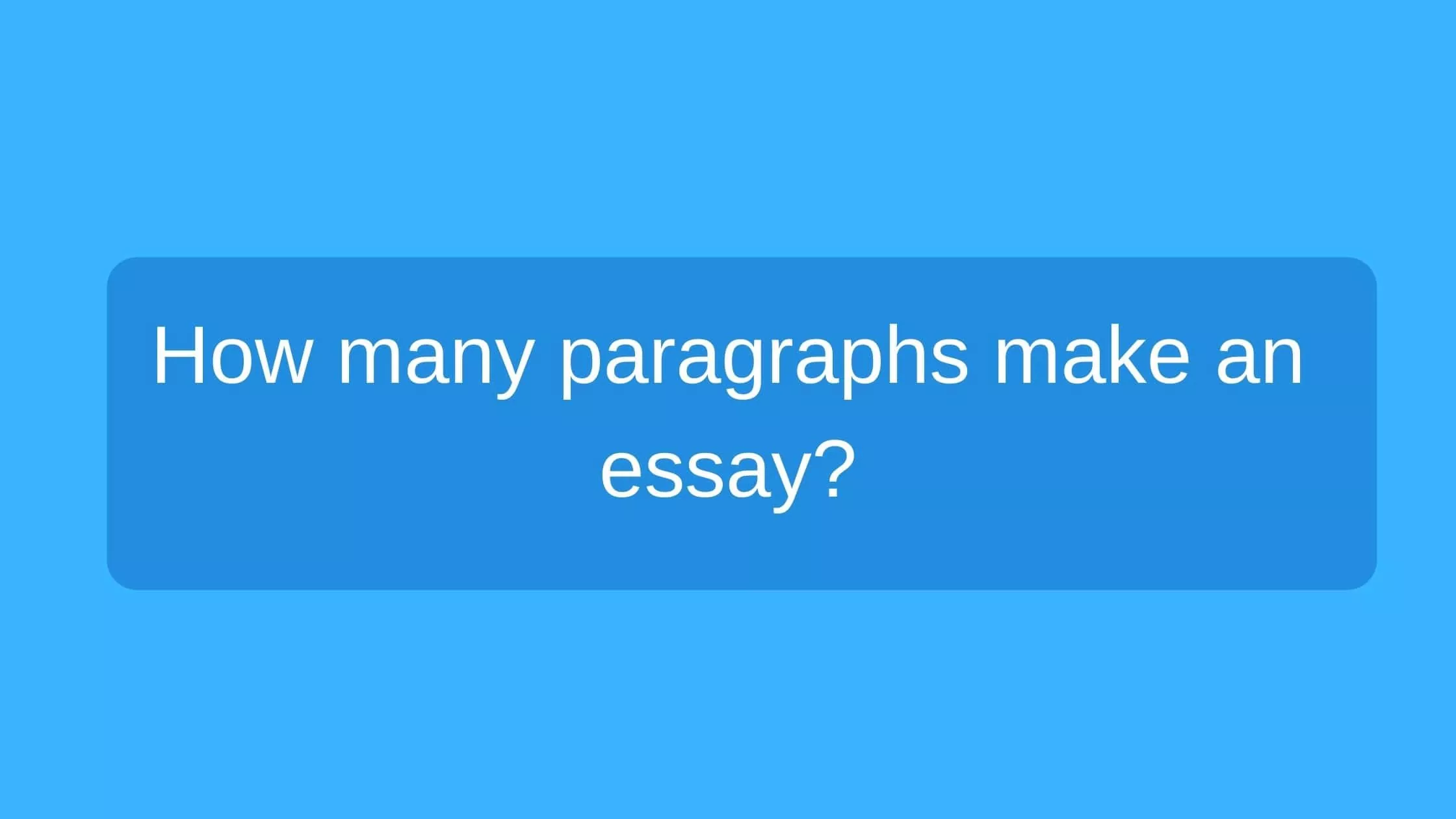 how many paragraphs in informative essay