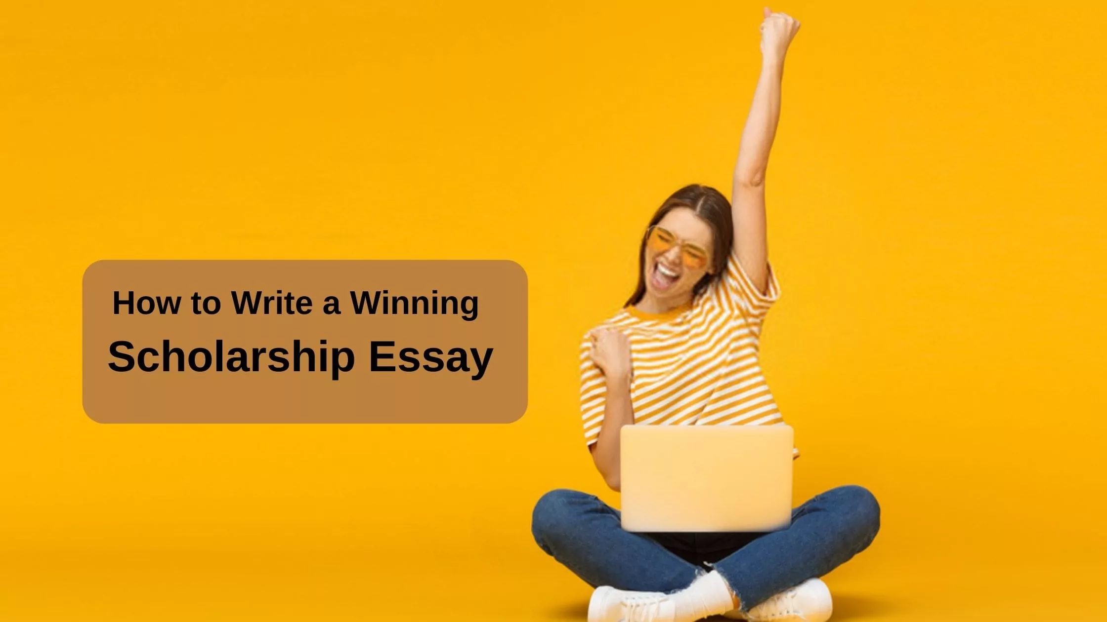 how to write scholarship essays